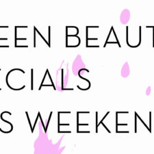 This Weekend’s Specials in Green Beauty!